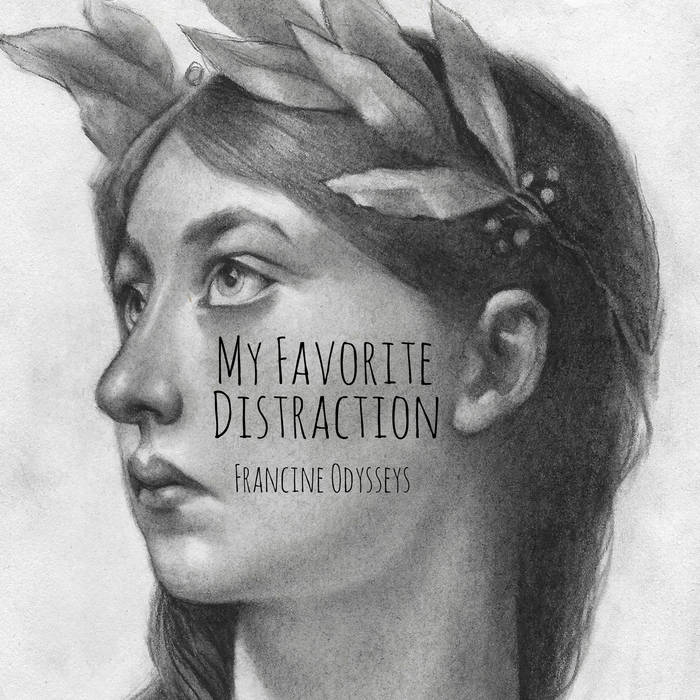 The Francine Odysseys - My Favorite Distraction